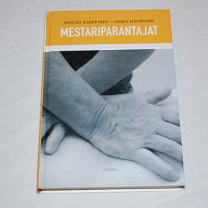 Hannes Karppinen - Osmo Hänninen Mestariparantajat